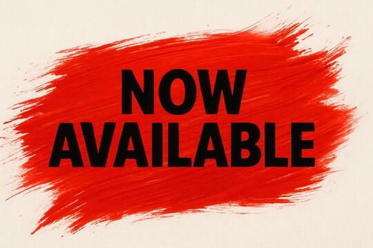 Bold black "Now Available" text is prominently displayed against a vibrant red brushstroke background on a plain surface, conveying a sense of urgency and attention.