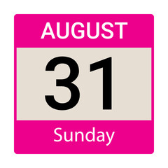 31 August, Sunday, Date template, Useful design for calendar or event promotion. Vector illustration EPS 10 file