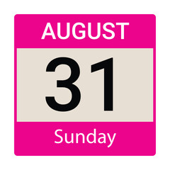 31 August, Sunday, Date template, Useful design for calendar or event promotion. Vector illustration EPS 10 file