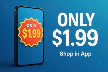 A promotional graphic features a smartphone displaying a red and yellow badge with "Only $1.99," accompanied by bold text urging users to shop in an app against a blue background.