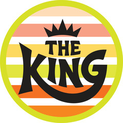 (The King) Typography Logo with Crown and Colorful Striped Circle Badge t-shirt Design