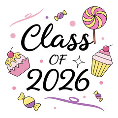 Class of 2026 graduation celebration with sweets and confetti