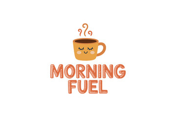 Cute coffee cup Drink Funny Quotes Vector happy drawing