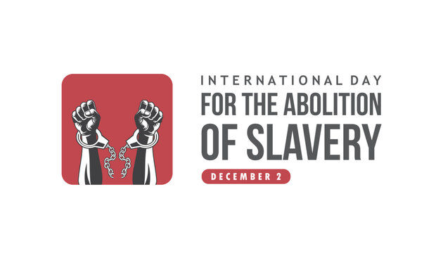 international day for the abolition of slavery vector concept design - Powered by Adobe