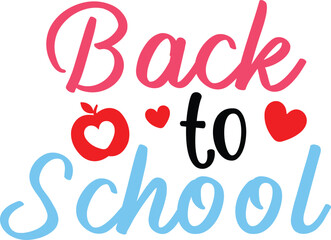 Back To School typography clip art design on plain white transparent isolated background for card, shirt, hoodie, sweatshirt, apparel, tag, mug, icon, poster or badge