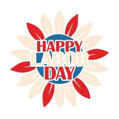 Happy Labor Day Flower Design