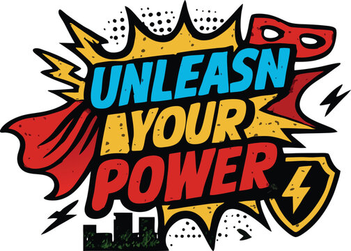 Unleash Your Power Comic Book Superhero T-Shirt
