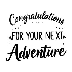 Congratulations for your next adventure handwritten text