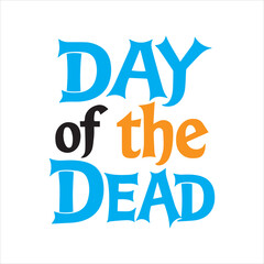 Day of the Dead Typography Design in Black and White,Elegant Day of the Dead Lettering Vector Illustration,Vintage Day of the Dead Text Layout with Serif Font,Classic Day of the Dead Poster Text