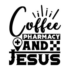 Coffee pharmacy and jesus SVG Design
