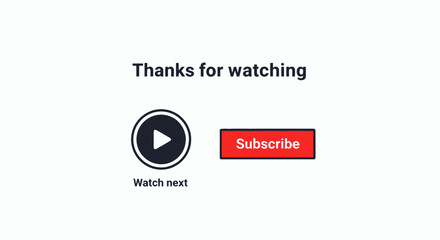 Thanks for watching text play button Watch next text and subscribe button