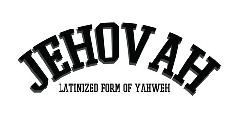 Jehovah &ndash; The Latinized Version of Yahweh in Devotion