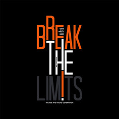 break the limits motivational quotes t shirt design graphic vector 
