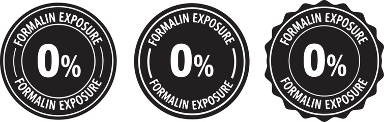 Formalin exposure zero percent seal certification, seal, zero percent, formalin exposure, certification, quality, chemical free, safety, label, stamp, emblem, graphic, design, circular, text, white, b