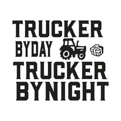 trucker by day trucker by night