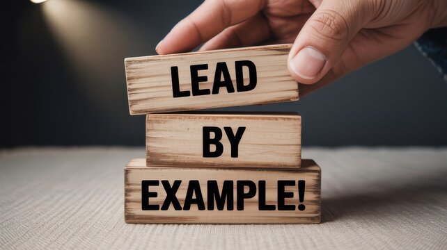 Lead By Example Wooden Blocks - Inspiring Leadership and Motivation