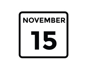 15 November, calendar date icon. 15 November Calendar Date for Deadlines or Appointment. Day, month. vector illustration.
