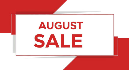 August Sale advertisement with red text on a white rectangle, set against a red and white geometric background.