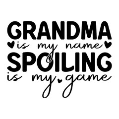 GRANDMA-is-my-name-SPOILING-is-my-game typography design