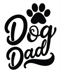 dog dad typography Design Print Ready file download