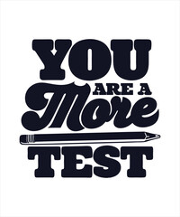you are more Than a test   typography Tshirt Design print ready file downlaod 