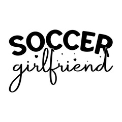 SOCCER-Girlfriend typography design