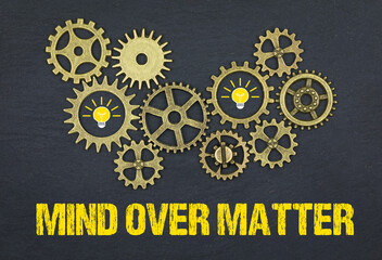 Mind over Matter	
