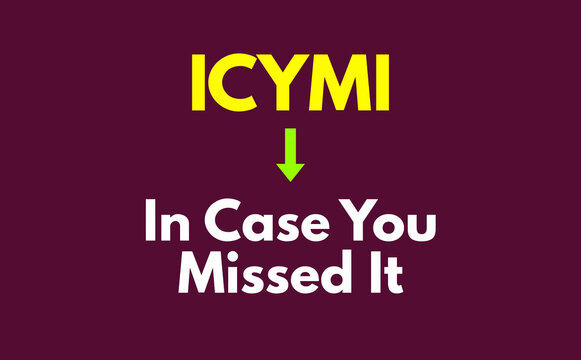 ICYMI Meaning, In Case You Missed It