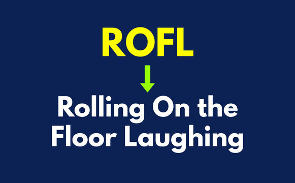 ROFL Meaning, Rolling On the Floor Laughing