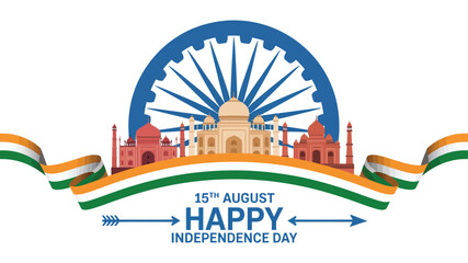 India Independence Day 15th August celebration with Taj Mahal, Ashoka Chakra, tricolor ribbon, and festive typography honoring national pride