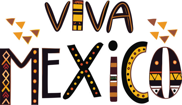 Viva Mexico festive lettering with tribal patterns celebration