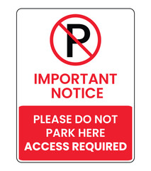 No Parking Sign Important Notice, Access Required