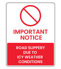 Road Slippery Due to Icy Weather Conditions Warning Sign