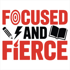 Focused and fierce t shirt design