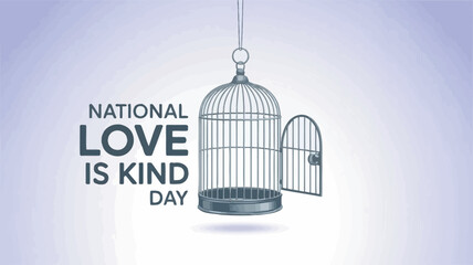 National Love is Kind Day Poster with Open Birdcage and Soft Gradient Background