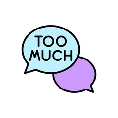 Overload Expression Label with TOO MUCH Text in Layered Bubbles