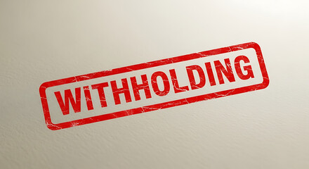 Red stamp clearly shows the word withholding