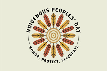 Indigenous Peoples Day greeting card with feather circle, honor protect celebrate, poster design, vector illustration