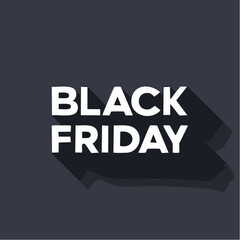 Black Friday Text: A modern graphic showcases the bold phrase Black Friday, rendered in stark white against a deep grey backdrop, with a long, dramatic shadow.