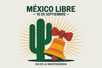 Mexico Independence Day greeting card with cactus and bell, Mexico libre, September 16, fiesta celebration, vector illustration
