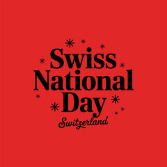 Swiss National Day Switzerland poster with bold typography, red background, patriotic celebration, unique vector illustration