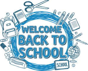 Welcome Back to School greeting in a doodle style with educational supplies and stationery.