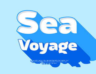 Vector Promo flyer Sea Voyage. Stylish Font with Big Blue Shadow. Fashion set of Trendy Alphabet Letters and Numbers.