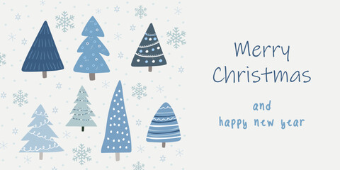 Merry Christmas and Happy New Year greeting card or banner decorated with blue stylized fir trees, snowflakes and snow. Winter holiday design.
