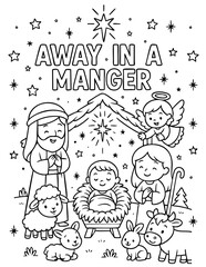 christian coloring page with nativity scene featuring baby jesus, parents, angel and stable animals under quote away in a manger, perfect for sunday school, homeschool and christmas worship activities