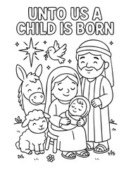 christian coloring page featuring mary joseph and baby jesus with animals and star under quote unto us a child is born, perfect for sunday school, homeschool and nativity-based christmas education