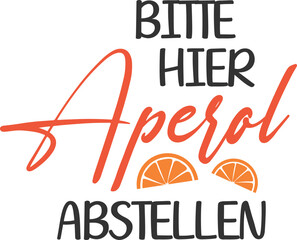 Bitte Hier Aperol Abstellen - German Aperol Design