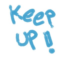 Blue hand-painted “Keep Up!” motivational text with a textured brushstroke style, perfect for inspirational or encouraging designs
