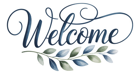 Welcome text in elegant cursive with botanical leaf flourish in shades of green and blue — ideal for eco branding, invitations, and greetings