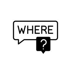 WHERE? Text in Speech Bubble Icon with Bold Lettering